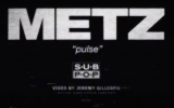 METZ - Pulse [OFFICIAL VIDEO]