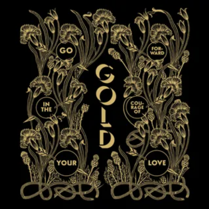 Pitchfork | Gold - Go Forward in the Courage of Your Love